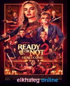 مشاهدة وتحميل فيلم Ready or Not 2: Here I Come 2026 مترجم اون لاين